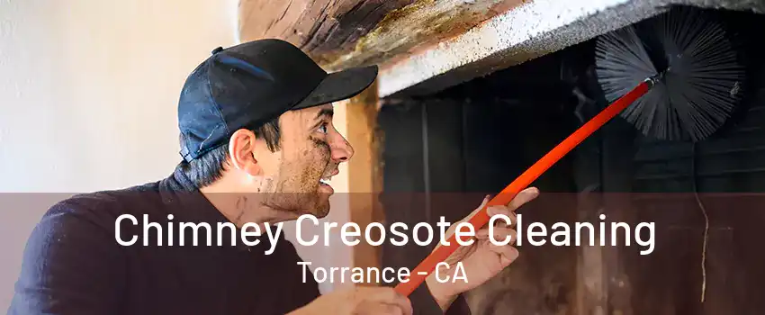 Chimney Creosote Cleaning Torrance - CA