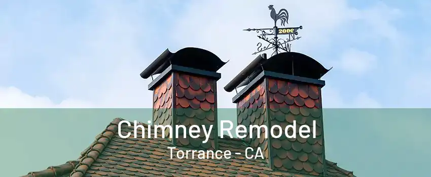 Chimney Remodel Torrance - CA