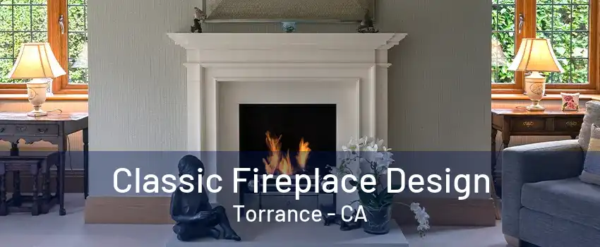 Classic Fireplace Design Torrance - CA