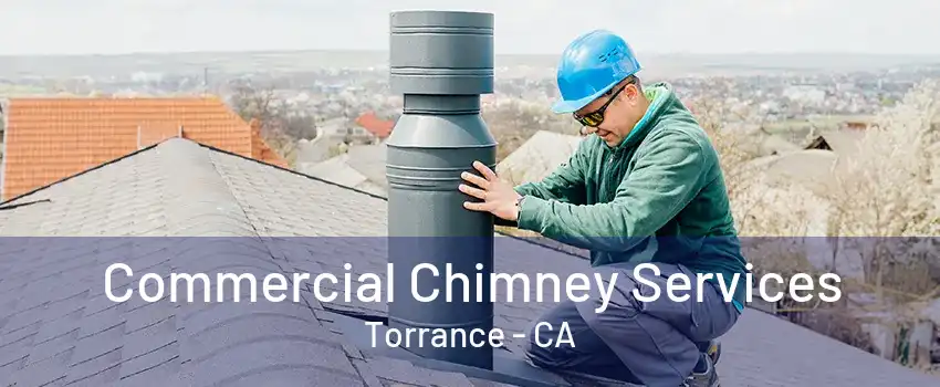 Commercial Chimney Services Torrance - CA