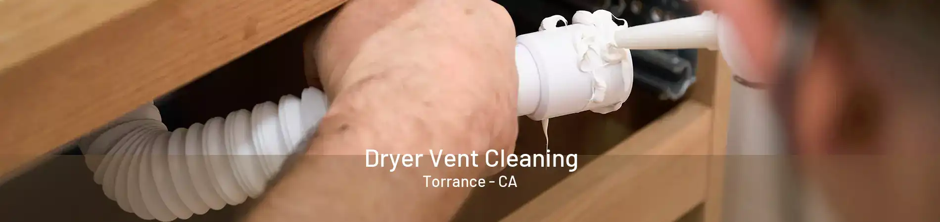 Dryer Vent Cleaning Torrance - CA