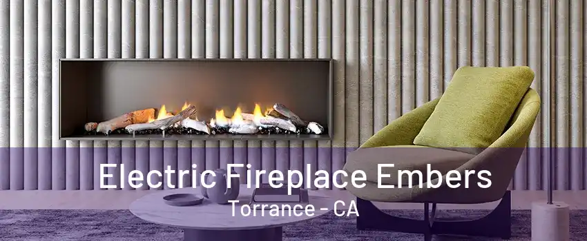 Electric Fireplace Embers Torrance - CA