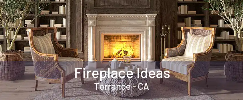 Fireplace Ideas Torrance - CA