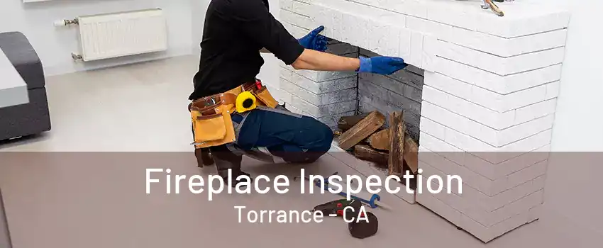 Fireplace Inspection Torrance - CA