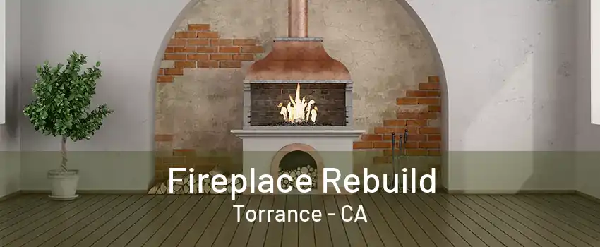 Fireplace Rebuild Torrance - CA