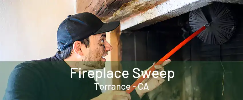 Fireplace Sweep Torrance - CA