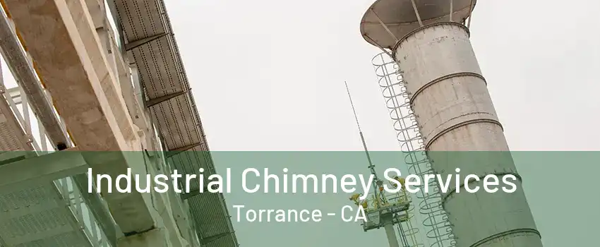 Industrial Chimney Services Torrance - CA