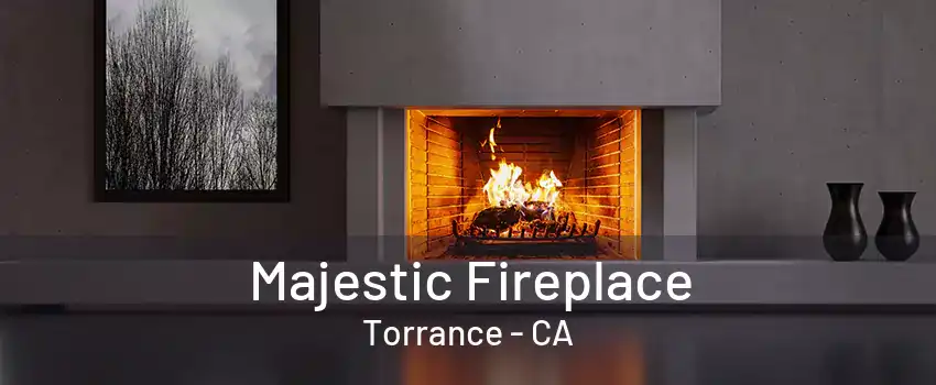 Majestic Fireplace Torrance - CA