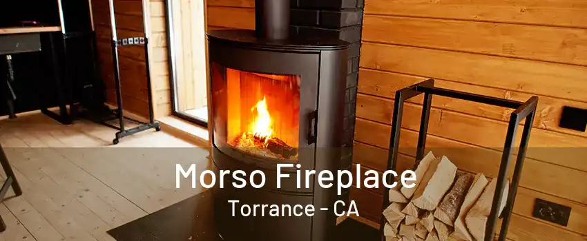 Morso Fireplace Torrance - CA