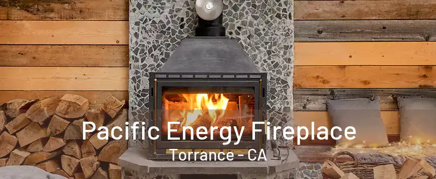 Pacific Energy Fireplace Torrance - CA