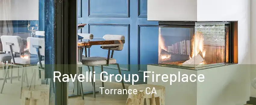 Ravelli Group Fireplace Torrance - CA